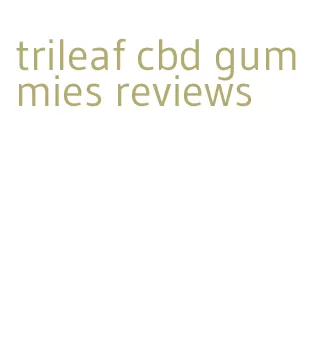 trileaf cbd gummies reviews