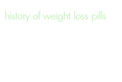 history of weight loss pills