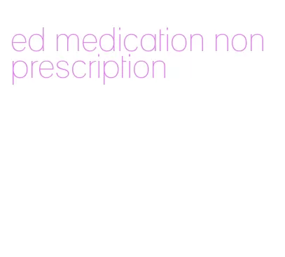 ed medication non prescription