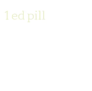 1 ed pill