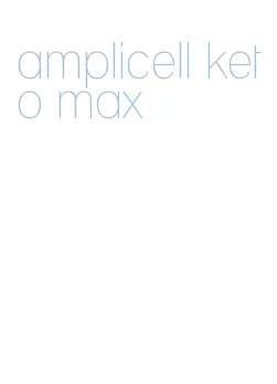 amplicell keto max