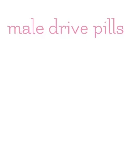 male drive pills