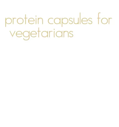 protein capsules for vegetarians