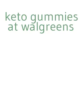 keto gummies at walgreens