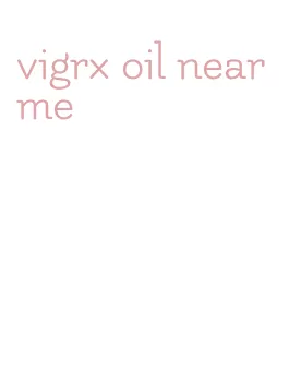 vigrx oil near me