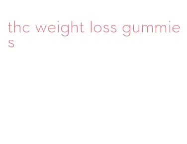 thc weight loss gummies