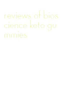 reviews of bioscience keto gummies