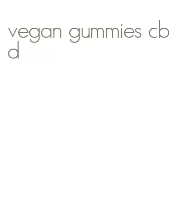 vegan gummies cbd