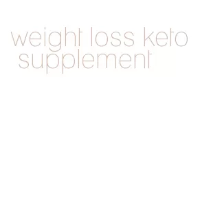 weight loss keto supplement