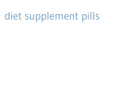 diet supplement pills