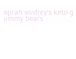 oprah winfrey's keto gummy bears