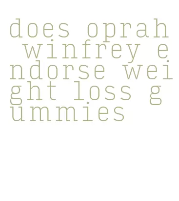 does oprah winfrey endorse weight loss gummies