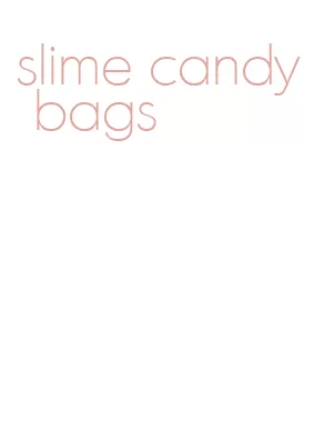 slime candy bags