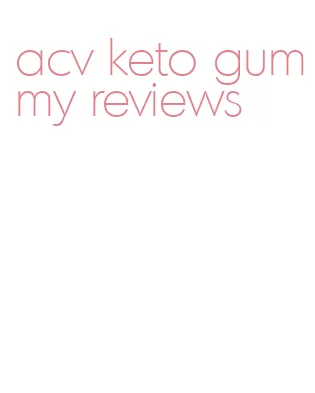 acv keto gummy reviews