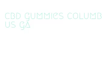 cbd gummies columbus ga