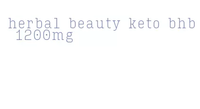 herbal beauty keto bhb 1200mg