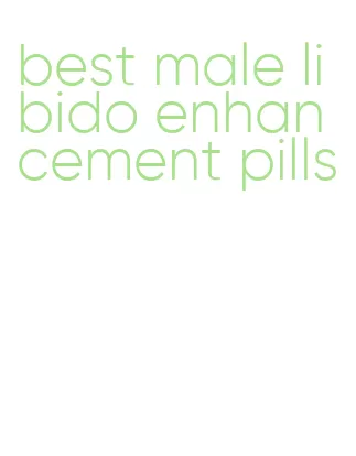 best male libido enhancement pills