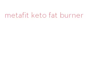 metafit keto fat burner