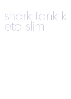 shark tank keto slim