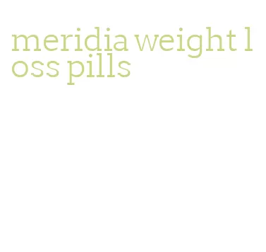 meridia weight loss pills