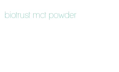 biotrust mct powder