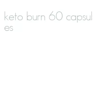 keto burn 60 capsules