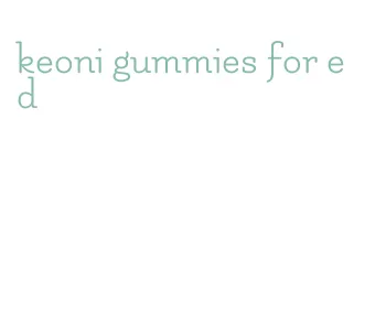 keoni gummies for ed