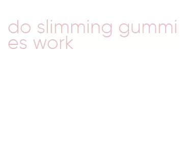 do slimming gummies work