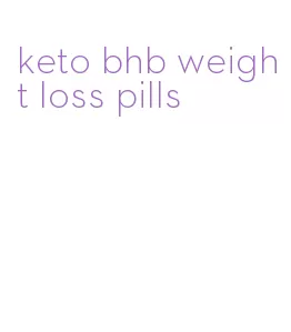 keto bhb weight loss pills