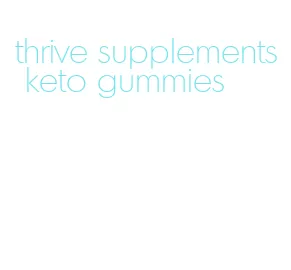 thrive supplements keto gummies