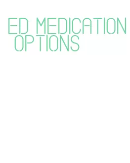 ed medication options