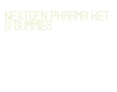 nextgen pharma keto gummies