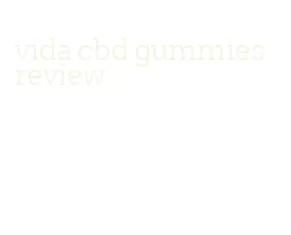 vida cbd gummies review