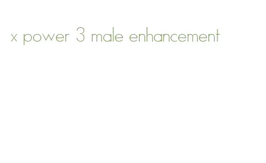 x power 3 male enhancement