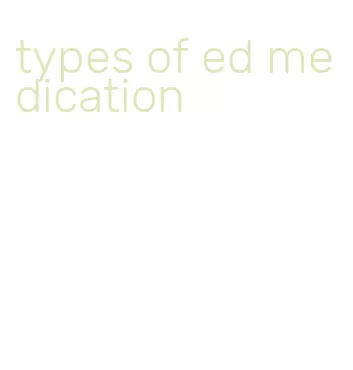 types of ed medication