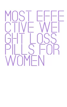 most effective weight loss pills for women