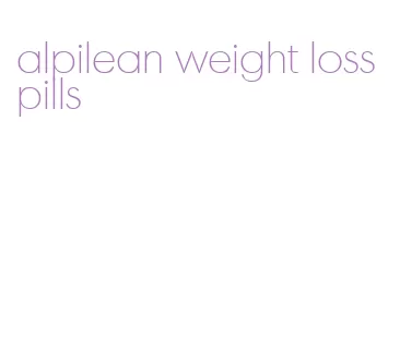 alpilean weight loss pills