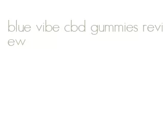 blue vibe cbd gummies review