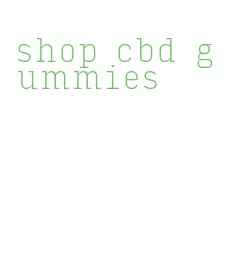 shop cbd gummies