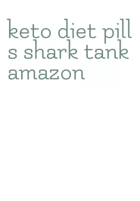 keto diet pills shark tank amazon