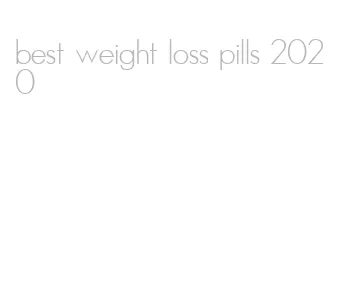 best weight loss pills 2020