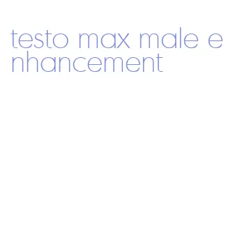 testo max male enhancement