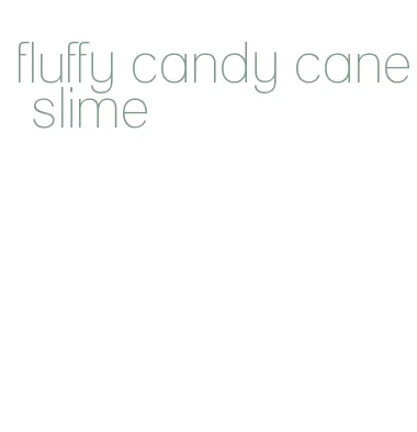 fluffy candy cane slime