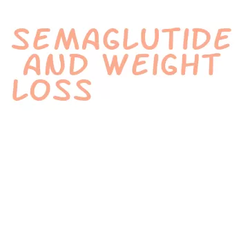 semaglutide and weight loss