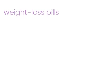 weight-loss pills