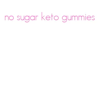 no sugar keto gummies