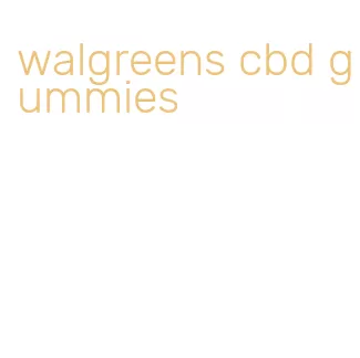 walgreens cbd gummies