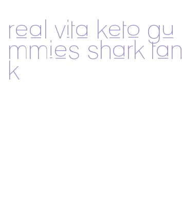 real vita keto gummies shark tank