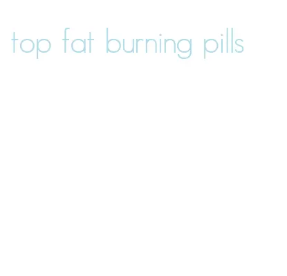 top fat burning pills