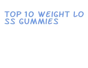 top 10 weight loss gummies